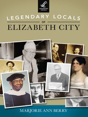 cover image of Legendary Locals of Elizabeth City